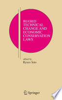 Biased technical change and economic conservation laws /