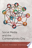 Social media and the contemporary city /