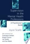 Supervision in the mental health professions : a practitioner's guide /