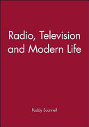 Radio, television, and modern life : a phenomenological approach /