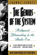 The genius of the system : Hollywood filmmaking in the studio era /
