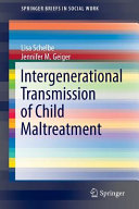 Intergenerational transmission of child maltreatment /