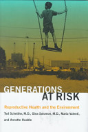 Generations at risk : reproductive health and the environment /