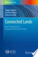 Connected lands : new perspectives on ecological networks planning /