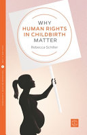 Why human rights in childbirth matter /