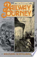 The railway journey : the industrialization of time and space in the 19th century /