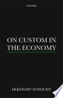 On custom in the economy /