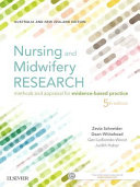 Nursing and midwifery research : methods and appraisal for evidence-based practice /