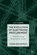 The evolution of electronic procurement : transforming business as usual /