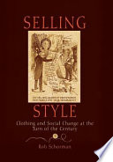 Selling style : clothing and social change at the turn of the century /