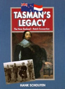 Tasman's legacy : the New Zealand-Dutch connection /