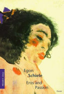 Egon Schiele : Eros and passion /