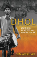 Dhol : Drummers, Identities, and Modern Punjab.