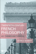 Twentieth-century French philosophy : key themes and thinkers /
