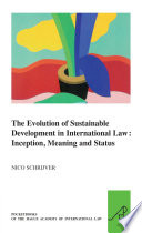 The evolution of sustainable development in international law : inception, meaning and status /