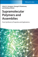 Supramolecular polymers and assemblies : from synthesis to properties and applications /