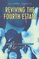 Reviving the fourth estate : democracy, accountability, and the media /