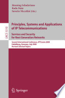 Principles, systems and applications of IP telecommunications : services and security for next generation networks : Second International Conference, IPTComm 2008, Heidelberg, Germany, July 1-2, 2008, revised selected papers /