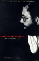 Francis Ford Coppola : a film-maker's life /