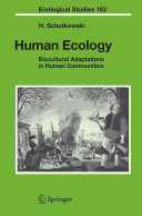 Human ecology : biocultural adaptations in human communities /