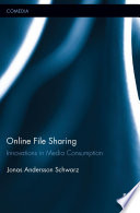 Online file sharing : innovations in media consumption /