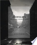 Zoomscape : architecture in motion and media /