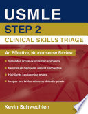 USMLE step 2 clinical skills triage : a guide to honing clinical skills /