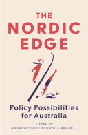 The Nordic Edge : Policy Possibilities for Australia.