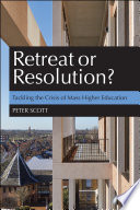 Retreat or resolution? : tackling the crisis of mass higher education /