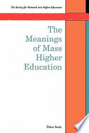 The meanings of mass higher education /