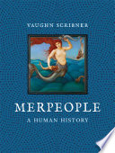 Merpeople : a human history /