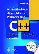 An introduction to object-oriented programming in C++ : with applications in computer graphics /