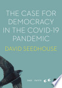 The case for democracy in the COVID-19 pandemic /