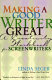 Making a good writer great : a creativity workbook for screenwriters /