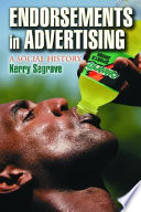 Endorsements in advertising : a social history /
