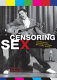 Censoring sex : a historical journey through American media /