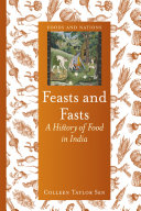 Feasts and fasts : a history of food in India /
