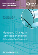 Managing change in construction projects : a knowledge-based approach /