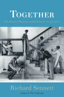 Together : the rituals, pleasures and politics of cooperation /