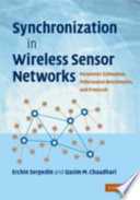 Synchronization in wireless sensor networks : parameter estimation, performance benchmarks and protocols /