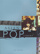 Asian pop cinema : Bombay to Tokyo /