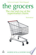 The grocers : the rise and rise of supermarket chains /