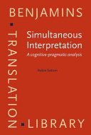 Simultaneous interpretation : a cognitive-pragmatic analysis /