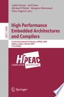 High performance embedded architectures and compilers : Fourth International Conference, HiPEAC 2009, Paphos, Cyprus, January 25-28, 2009 : proceedings /
