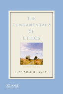 The fundamentals of ethics /