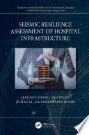 Seismic Resilience Assessment of Hospital Infrastructure /