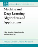 Machine and deep learning algorithms and applications /