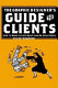 The graphic designer's guide to clients : how to make clients happy and do great work /