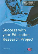 Success with your education research project /