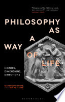 Philosophy as a way of life : from antiquity to modernity /